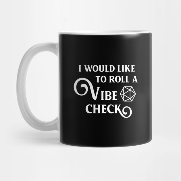 I Roll for a Vibe Check D20 Dice by pixeptional